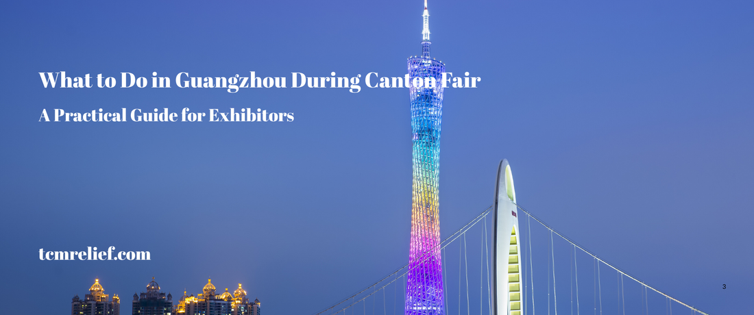What to Do in Guangzhou During Canton Fair